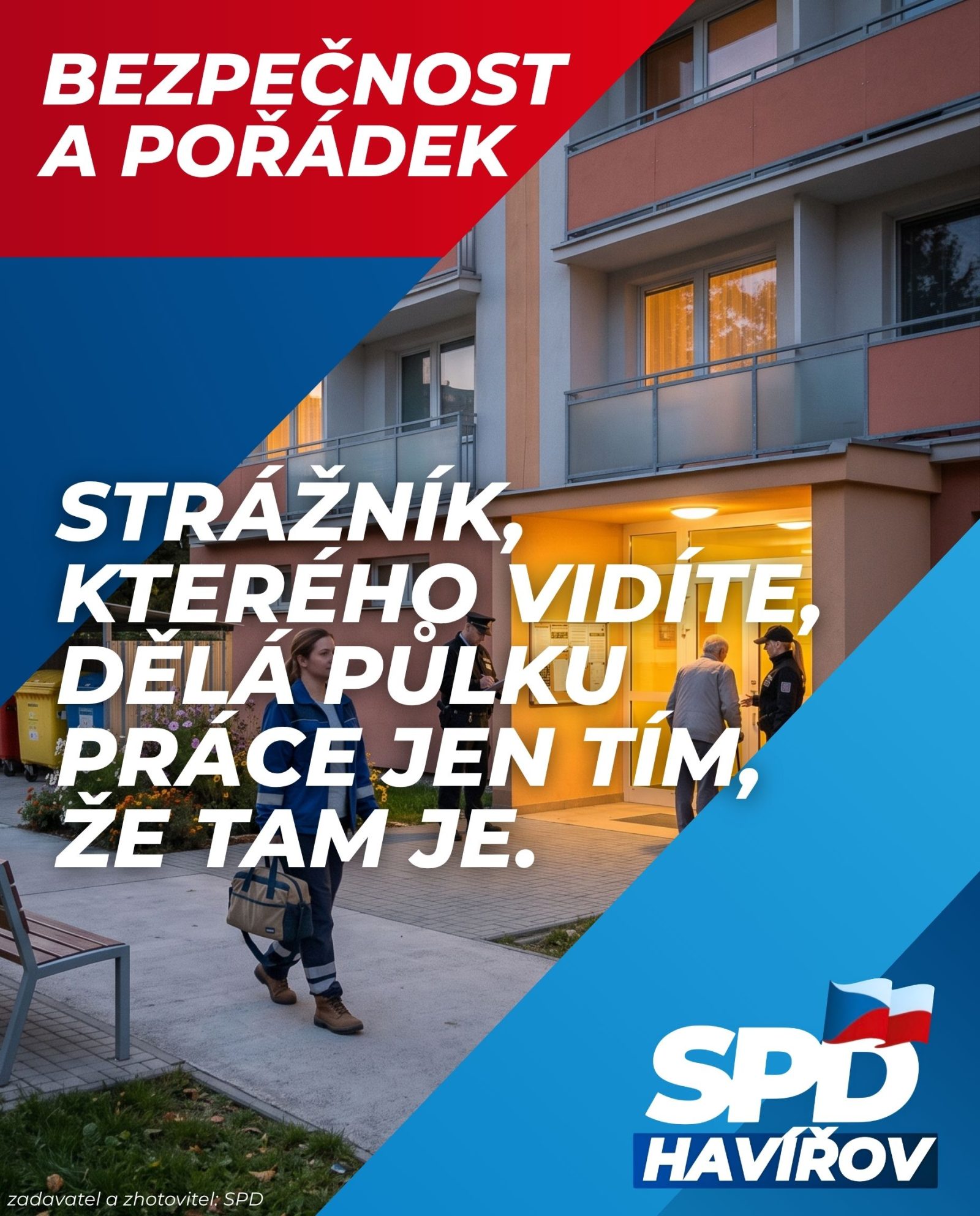 Kdo poctivě pracuje, má mít doma klid